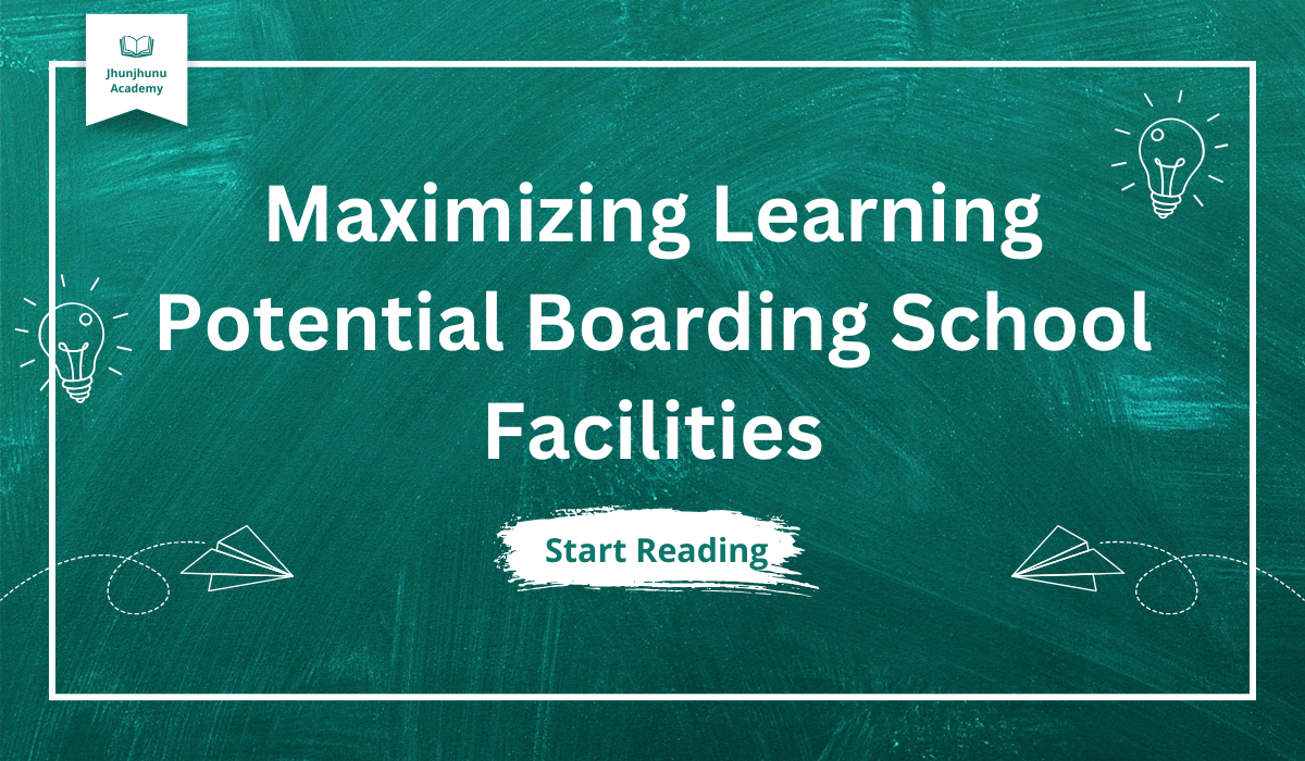 Maximizing Learning Potential Boarding School Facilities