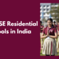top cbse residential schools in india